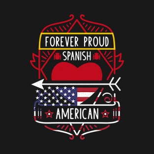 Forever Proud Spanish American - Spain Heart T-Shirt