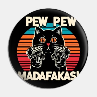 Pew Pew Madafakas Cat Crazy Vintage Funny Cat Owners Pin