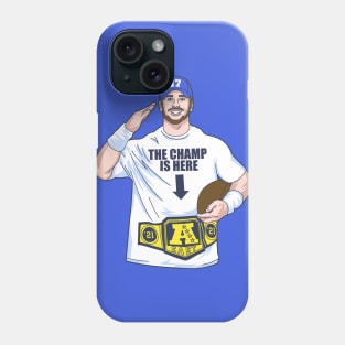 The Champ Is Here! Phone Case