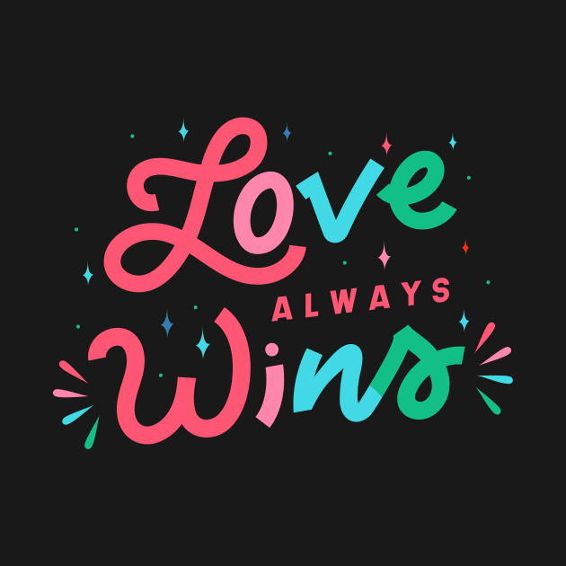 Love Always Wins Word Art by SLAG_Creative