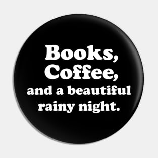 Books, Coffee and a beautiful rainy night- white text Pin