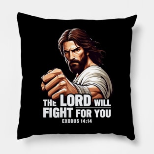 Exodus 14:14 The LORD Will Fight For You Pillow