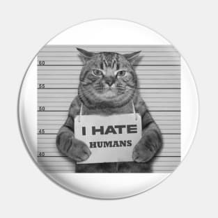 Cat Funny I Hate Humans Pin