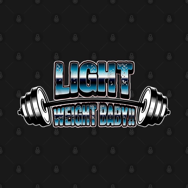 LIGHT WEIGHT BABY!! by HB Shirts