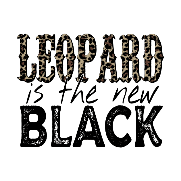 Leopard Is The New Black by DigitalCreativeArt
