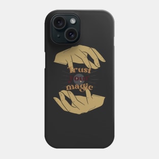 Trust Your Magic Phone Case