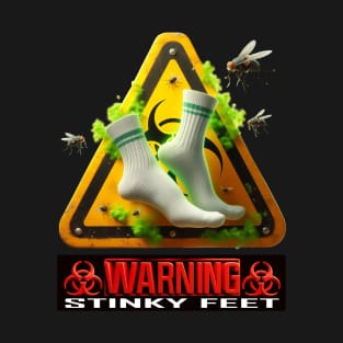 STINKY FEET - Warning Biohazard T-Shirt