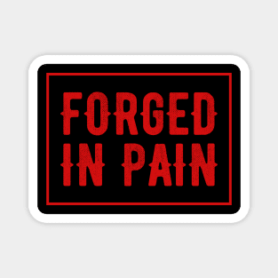 Embrace the Pain - Show Those Fitness Gains with the Forged in Pain Design (Red) Magnet