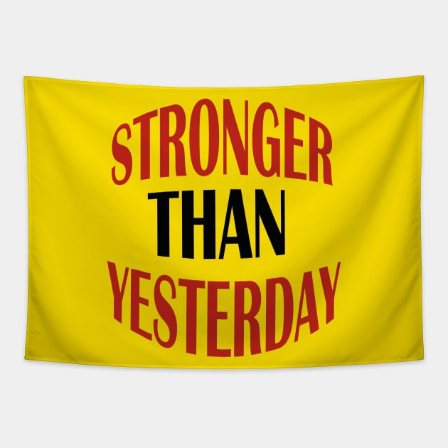 stronger than yesterday Tapestry by Day81