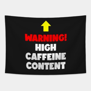 Warning - High Caffeine Content (light text) Tapestry