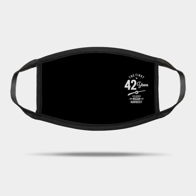 42 Year Old Gift 42nd Birthday Gift Ideas Mens And Womens 42nd Birthday Gifts Mask Teepublic
