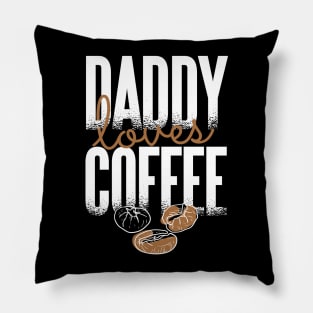 Daddy Loves Coffee Pillow