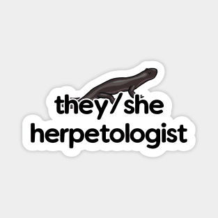 They/She Herpetologist - Salamander Design Magnet