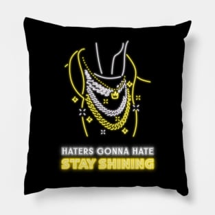 Haters Gonna Hate Pillow