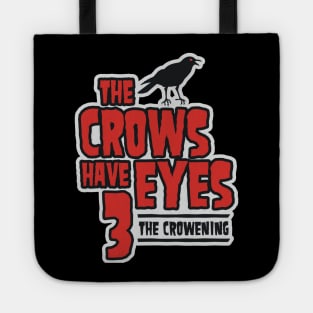 The Crows Have Eyes 3: The Crowening Tote