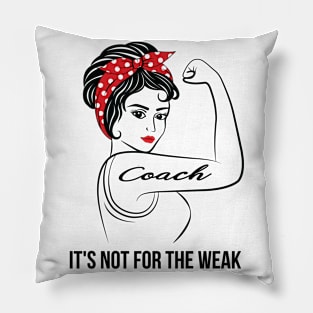 Coach Not For Weak Pillow