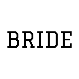 Bride T Shirt T-Shirt