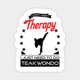 Taekwondo - Better Than Therapy Gift For Martial Artists Magnet