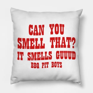Can You Smell That It Smells Guuud Bbq Pit Boys Pillow