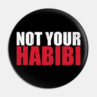 Not Your Habibi Pin