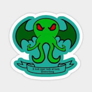 Lack of Faith  - Cthulhu Magnet