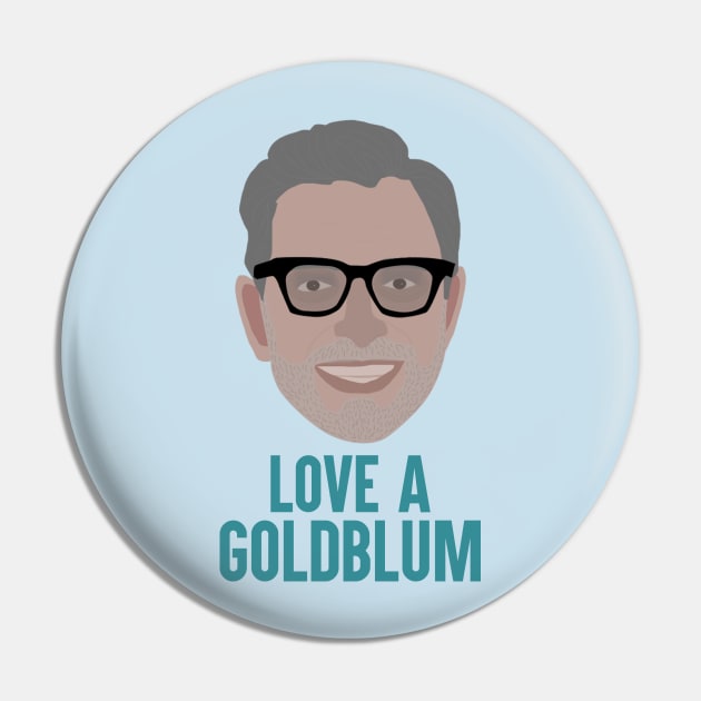 Love a Goldblum Pin by JorisLAQ