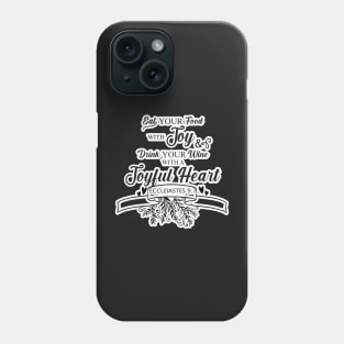 Eat and Drink with Joy Ecclesiastes 9:7 Phone Case