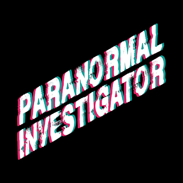 Paranormal Investigator by MooonTees