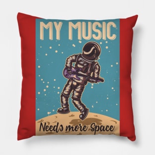 My Music Needs More Space Pillow