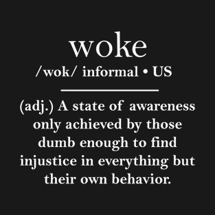 Woke definition T-Shirt