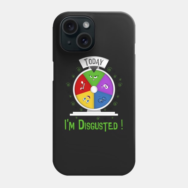 I am Disgusted ! Phone Case by Art_et_Be
