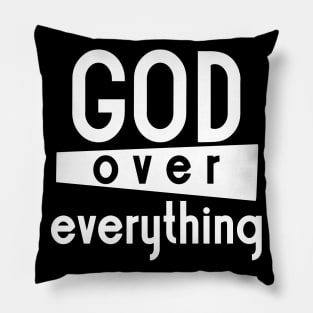 God Over Everything Pillow