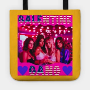 Galentines gang girls party night Tote