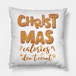 Christmas Calories Don't Count Pillow