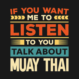 Talk About Muay Thai T-Shirt