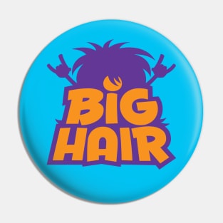 Big Hair Band Logo Pin