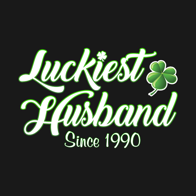 Luckiest Husband Since 1990 St. Patrick's Day Wedding Anniversary by Just Another Shirt