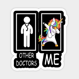 Other Doctors Me Unicorn Dabbing Shirt Gift For Men Women Magnet