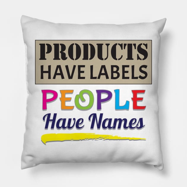 People Have Names Pillow by KEWDesign