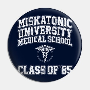 Miskatonic University Medical School Class of 85 (Re-Animator) Pin