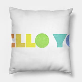 HELLO YOU ///// Retro Faded Style Typographic Design Pillow