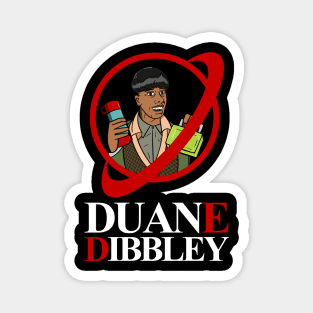 Duane Dibbley Magnet