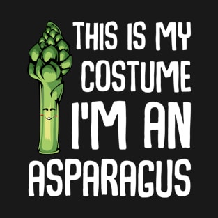 Asparagus - This Is My Costume I'm An Asparagus - Funny Saying T-Shirt