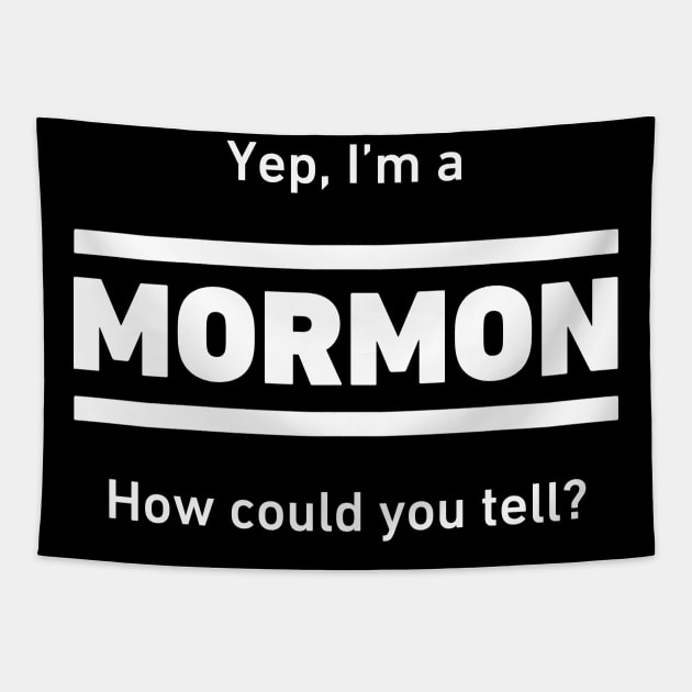 Yep, I'm A Mormon | LDS Tapestry by Wizardmode