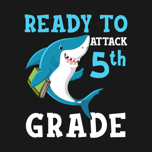 Kids Shark Ready To Attack fifth grade First Day of School by hardyhtud