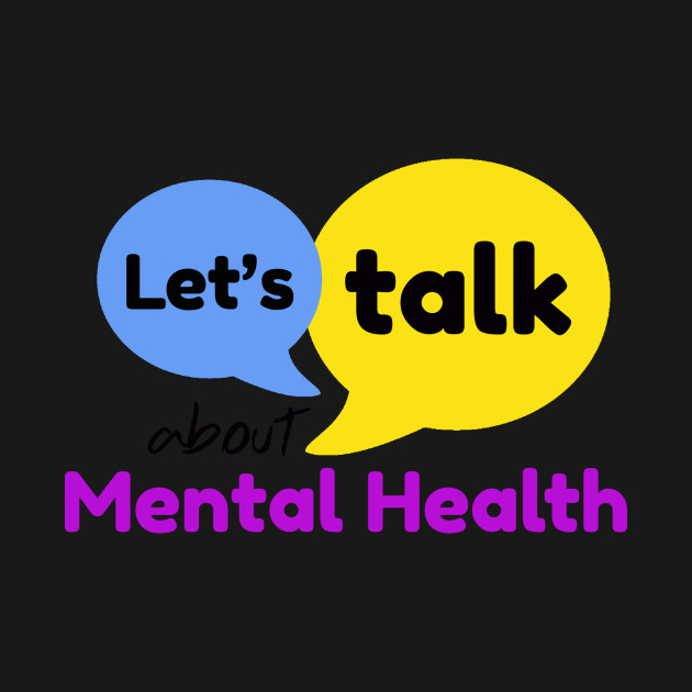 Discover Let's Talk About Mental Health - Mental Health Awareness - T-Shirt