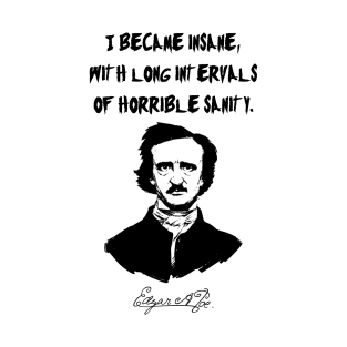 Edgar Allan Poe "I Became Insane" Book Quote T-Shirt