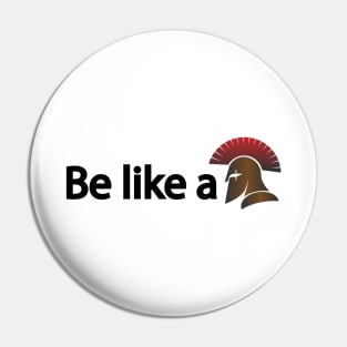 Be like a warrior - motivational quote Pin