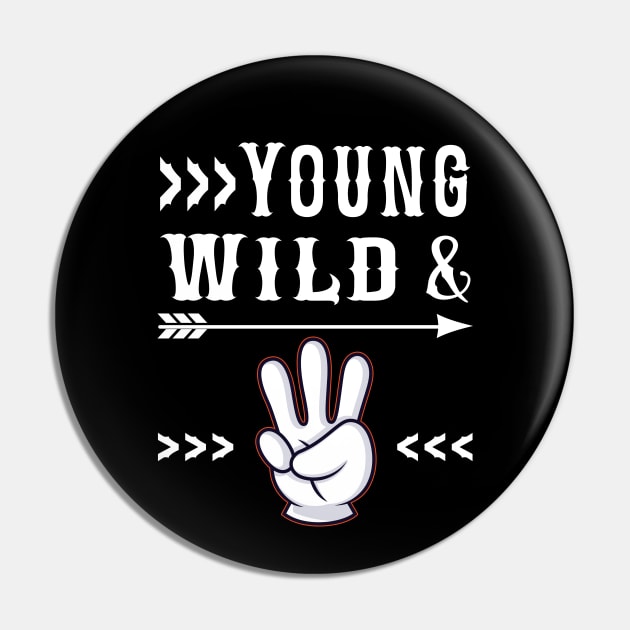 Young Wild & Three, Three Whole Years of Awesome Toddler, Three year old, 3rd Birthday, Terrific Three toddler birthday Pin by UranusArts