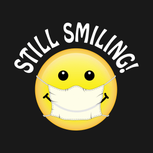 Still Smiling T-Shirt